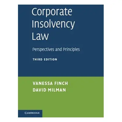 "Corporate Insolvency Law: Perspectives and Principles" - "" ("Finch Vanessa")