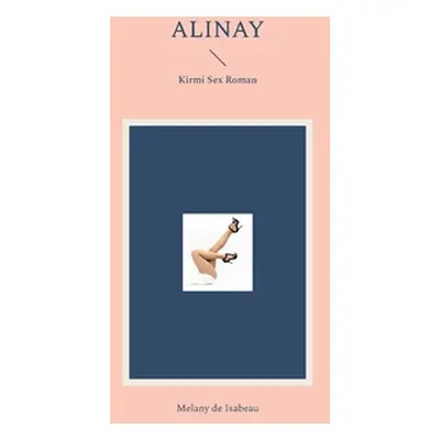 "Alinay: Krimi Sex Roman" - "" ("de Isabeau Melany")