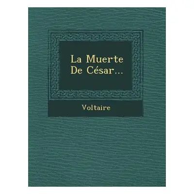 "La Muerte de Cesar..." - "" ("Voltaire")