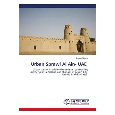 "Urban Sprawl Al Ain- UAE" - "" ("Sharaf Adnan")