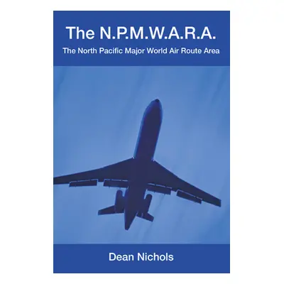 "The N.P.M.W.A.R.A." - "" ("Nichols Dean")