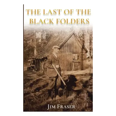 "The Last of the Black Folders" - "" ("Fraser Jim")