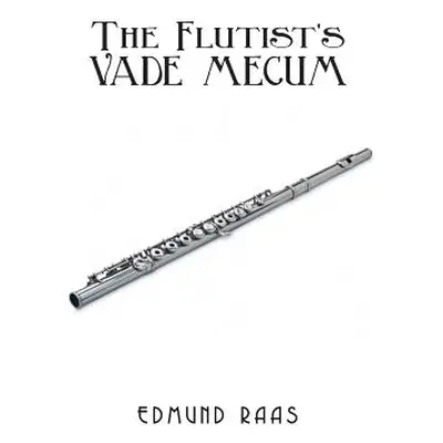 "The Flutist's Vade Mecum" - "" ("Raas Edmund")