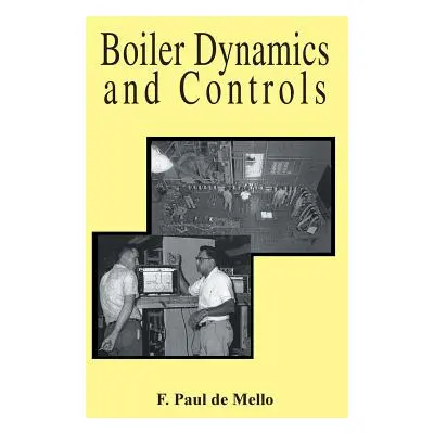 "Boiler Dynamics and Controls" - "" ("Paul De Mello F.")