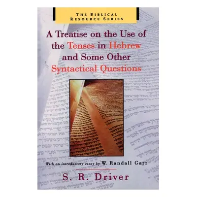 "A Treatise on the Use of the Tenses in Hebrew and Some Other Syntactical Questions" - "" ("Driv