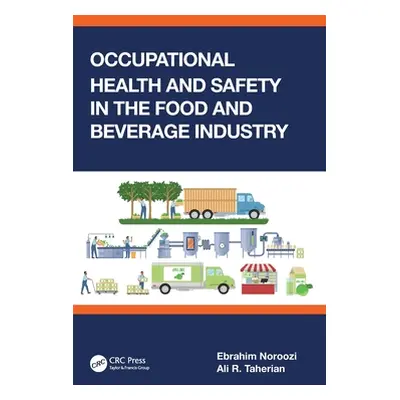 "Occupational Health and Safety in the Food and Beverage Industry" - "" ("Noroozi Ebrahim")