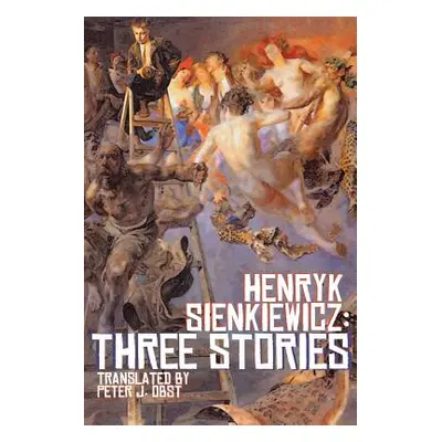 "Henryk Sienkiewicz: Three Stories" - "" ("Sienkiewicz Henryk")