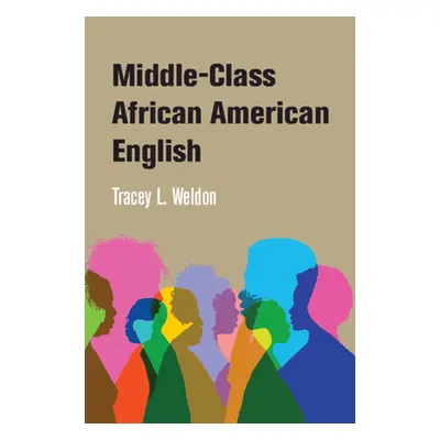 "Middle-Class African American English" - "" ("Weldon Tracey")