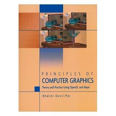 "Principles of Computer Graphics: Theory and Practice Using OpenGL and Maya(r)" - "" ("Govil-Pai