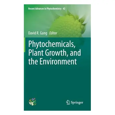 "Phytochemicals, Plant Growth, and the Environment" - "" ("Gang David R.")