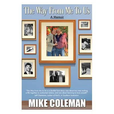 "The Way from Me to Us" - "" ("Coleman Mike")