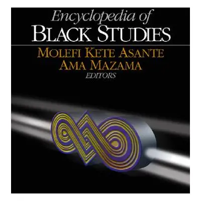 "Encyclopedia of Black Studies" - "" ("Asante Molefi Kete")