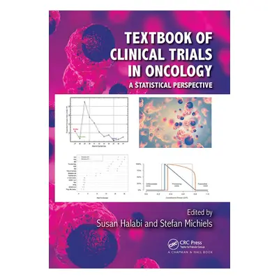 "Textbook of Clinical Trials in Oncology: A Statistical Perspective" - "" ("Halabi Susan")