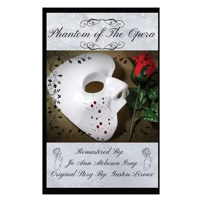 "Phantom of The Opera" - "" ("Atcheson Gray Jo Ann")