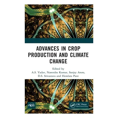 "Advances in Crop Production and Climate Change" - "" ("Yadav A. S.")