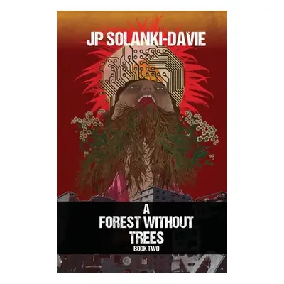 "A Forest Without Trees - Book 2" - "" ("Solanki-Davie Jp")