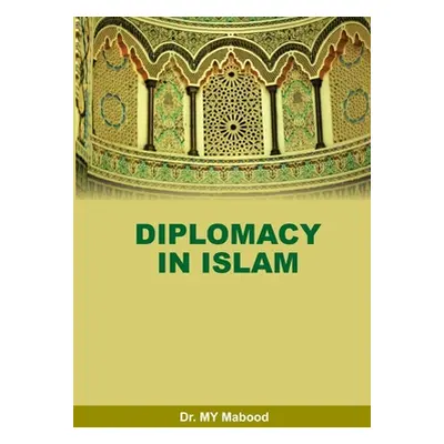 "Diplomacy in Islam" - "" ("Mabood My")