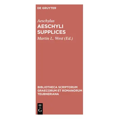 "Aeschyli Supplices" - "" ("Aeschylus")