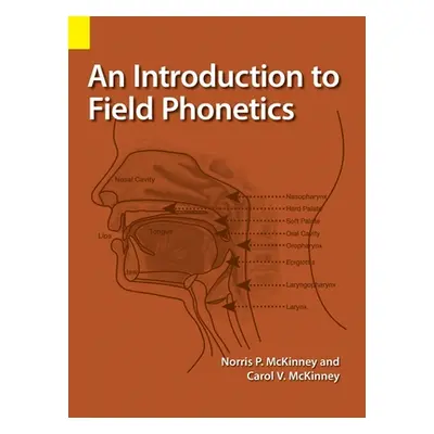 "An Introduction to Field Phonetics" - "" ("McKinney Norris P.")