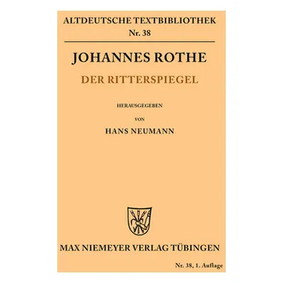 "Der Ritterspiegel" - "" ("Rothe Johannes")