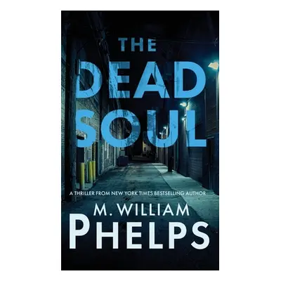 "The Dead Soul" - "" ("Phelps M. William")