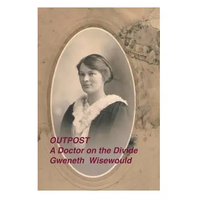 "Outpost a Doctor on the Divide" - "" ("Berzkalns Elizabeth")