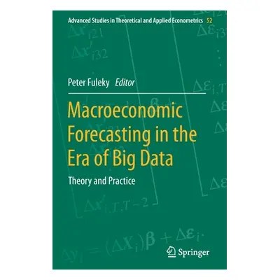 "Macroeconomic Forecasting in the Era of Big Data: Theory and Practice" - "" ("Fuleky Peter")