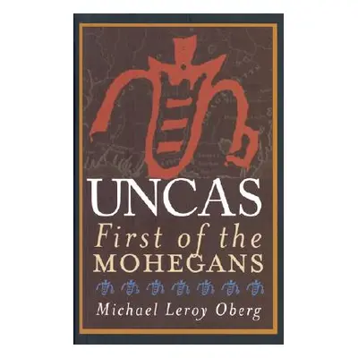 "Uncas: First of the Mohegans" - "" ("Oberg Michael Leroy")