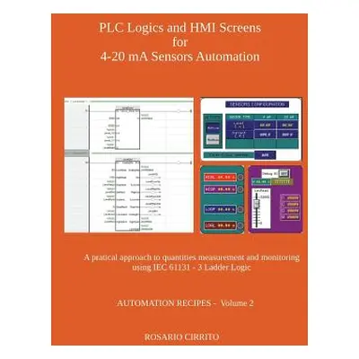 "PLC Logics and HMI Screens for 4-20 mA Sensors Automation: A pratical approach to quantities me