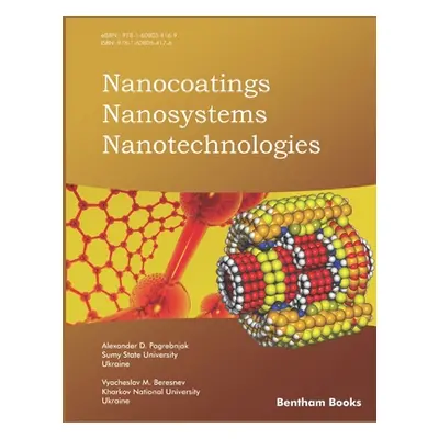 "Nanocoatings Nanosystems Nanotechnologies" - "" ("Beresnev Vyacheslav M.")