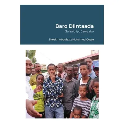 "Baro Diintaada: Su'aalo iyo Jawaabo" - "" ("Mohamed Oogle Abdulaziz")