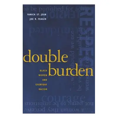 "Double Burden: Black Women and Everyday Racism" - "" ("Jean Yanick St")