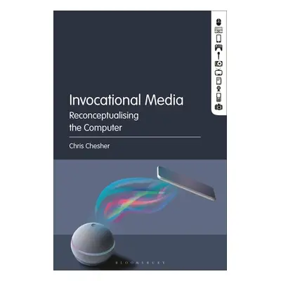 "Invocational Media: Reconceptualising the Computer" - "" ("Chesher Chris")