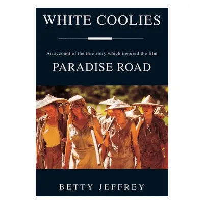 "White Coolies Paradise Road Movie Tie in" - "" ("Jeffrey Betty")