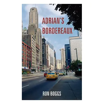 "Adrian's Bordereaux" - "" ("Boggs Ron")