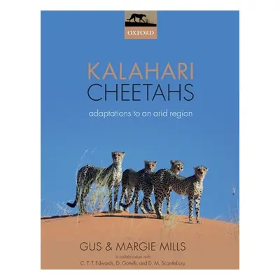 "Kalahari Cheetahs: Adaptations to an Arid Region" - "" ("Mills Gus")