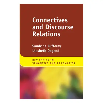 "Connectives and Discourse Relations" - "" ("Zufferey Sandrine")