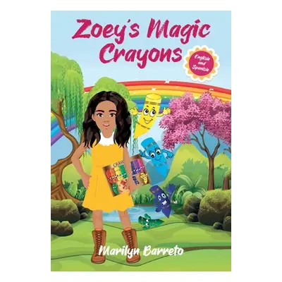 "Zoey's Magic Crayons (English-Spanish Edition)" - "" ("Barreto Marilyn")