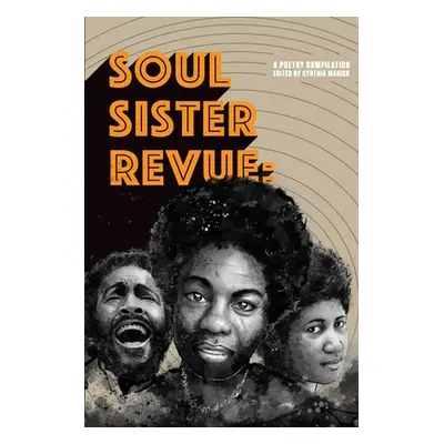 "Soul Sister Revue: A Poetry Compilation" - "" ("Manick Cynthia")