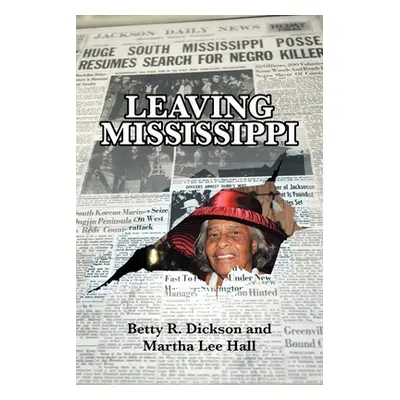 "Leaving Mississippi" - "" ("Dickson Betty R.")