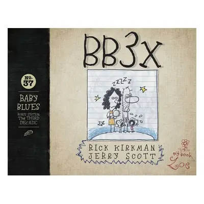 "Bb3x, 37: Baby Blues: The Third Decade" - "" ("Kirkman Rick")