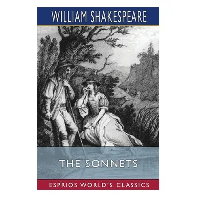 "The Sonnets (Esprios Classics)" - "" ("Shakespeare William")