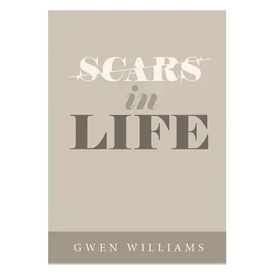 "Scars in Life" - "" ("Williams Gwen")