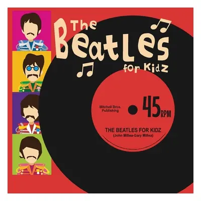 "The Beatles for Kidz" - "" ("Millea John")