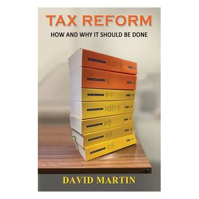 "Tax Reform" - "" ("Martin David")