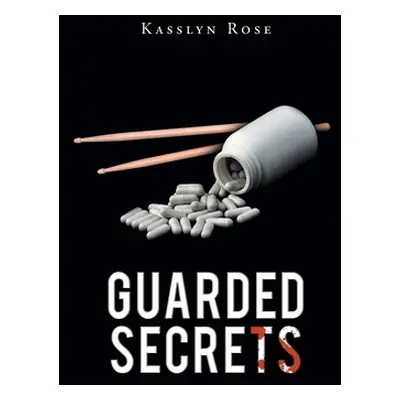 "Guarded Secrets" - "" ("Rose Kasslyn")