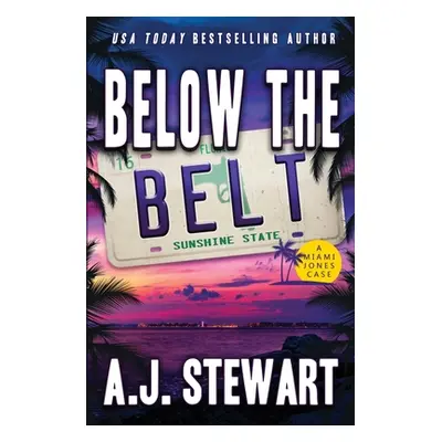 "Below The Belt" - "" ("Stewart A. J.")