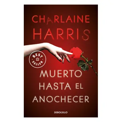 "Muerto Hasta El Anochecer / Dead Until Dark" - "" ("Harris Charlaine")