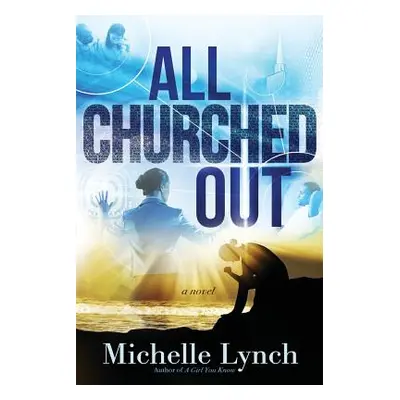 "All Churched Out" - "" ("Lynch Michelle")