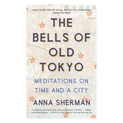 "The Bells of Old Tokyo: Meditations on Time and a City" - "" ("Sherman Anna")